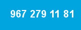 967 279 11 81 967 279 11 81